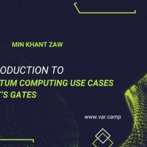 Introduction to Quantum Computing Use Cases and it’s gates – Min Khant Zaw